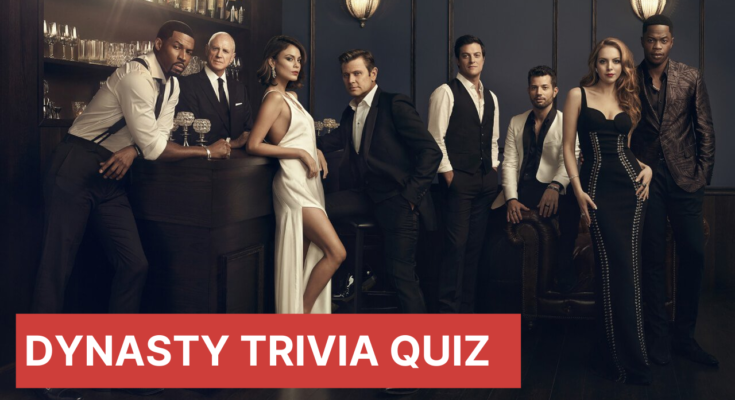 Dynasty Trivia Quiz